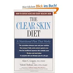 The Clear Skin Diet: How to Defeat Acne and Enjoy Healthy Skin