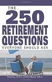 The 250 Retirement Questions Everyone Should Ask