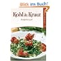 Kohl und Kraut: Einfach & gut! Die besten Rezepte