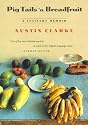 Pig Tails 'n Breadfruit: A Culinary Memoir