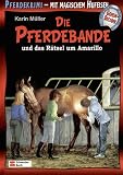 Die Pferdebande und das R&auml;tsel um Amarillo: Mit magischem Hufeisen-Geheimdecoder: BD 2