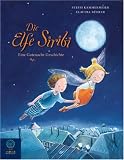 Die Elfe Siribi. Eine Gutenacht-Geschichte - Steffi Kammermeier
