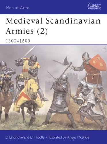 Medieval Scandinavian Armies (2): 1300-1500 (Men-at-Arms) (v. 2)