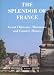 The Splendor of France: Chateaux, Mansions, and Country Houses