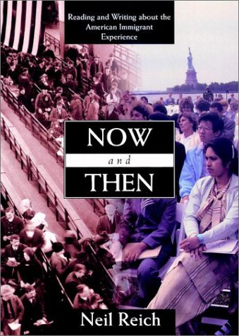 Now and Then: Reading and Writing about the American Immigrant Experience
