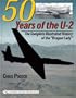 50 Years of the U-2: The Complete Illustrated History of Lockheeds Legendary Dragon Lady