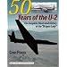 50 Years of the U-2: The Complete Illustrated History of Lockheeds Legendary Dragon Lady