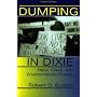 Dumping In Dixie: Race, Class, And Environmental Quality, Third Edition
