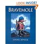 Bravemole