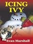 Icing Ivy: A Jane Stuart And Winky Mystery