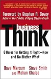 businessThink: Rules for Getting It Right--Now, and No Matter What!