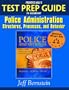 Prentice Hall's Test Prep Guide to accompany Police Administration: Structures, Processes, and Behavior