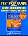 Prentice Hall s Test Prep Guide to accompany Police Administration: Structures, Processes, and Behavior (Prentice Hall Test Prep Series)