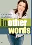 Kathleen Madigan: In Other Words