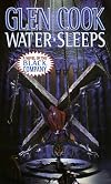 Water Sleeps (Chronicle of the Black Company, Number 8)