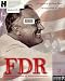 FDR: A Legend in His Own Time - An Inspiration in Ours