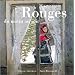 Rouges du matin au soir