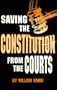 Saving the Constitution from the Courts