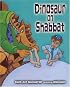 Dinosaur on Shabbat