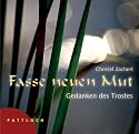 Fasse neuen Mut