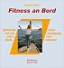 Fitness an Bord. Gymnastik auf und unter Deck, beim Landgang und zuhause.