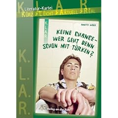 Literatur-Kartei: Keine Chance - Wer geht denn schon mit T�rken?