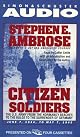 Citizen Soldiers : The U.S. Army from the Normandy Beaches to the Bulge to the Surrender of Germany - June 7, 1944 to May 7, 1945 (abridged: audio)