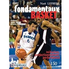 Les fondamentaux du basket : 150 fiches exercices