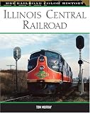 Illinois Central Railroad (MBI Railroad Color History)
