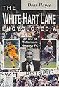 The White Hart Lane Encyclopedia: A-Z of Tottenham Hotspur