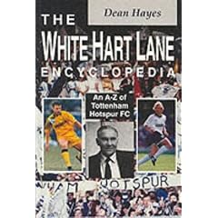 The White Hart Lane Encyclopedia: A-Z of Tottenham Hotspur