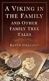 A Viking in the family and other family tree tales