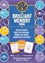 The Brilliant Memory Tool Kit: Tips, Tricks and Techniques to Boost Your Memory Power