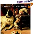 Click here to buy Dog Painting Address Book by  William Secord.