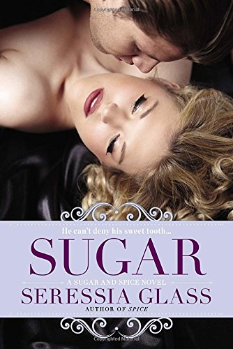 Read Sugar A Sugar And Spice Novel By Seressia Glass Pdf Online