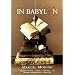 In Babylon: A Novel