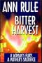 Bitter Harvest: A Woman's Fury, A Mother's Sacrifice