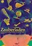 Zauberladen: Phantasiereisen f�r kleine Kinder von 3 bis 6 Jahren