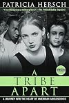 A Tribe Apart: A Journey into the Heart of American Adolescence (Ballantine Reader's Circle)