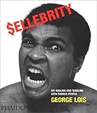 Sellebrity: My Angling and Tangling With Famous People