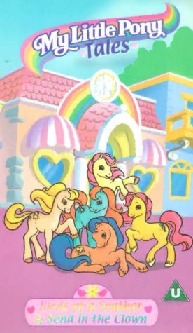 CD-Charts  VHS : My Little Pony Tales - Birds Of A Feather / Send In The Clown