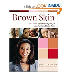 Brown Skin: Dr. Susan Taylor's Prescription for Flawless Skin, Hair, and Nails