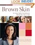 Brown Skin: Dr. Susan Taylor's Prescription for Flawless Skin, Hair, and Nails