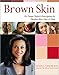   - Brown Skin: Dr. Susan Taylor's Prescription for Flawless Skin, Hair, and Nails