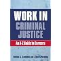 Work in Criminal Justice: An A-Z Guide to Careers in Criminal Justice
