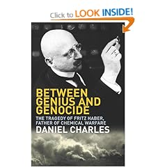 Between Genius and Genocide: The Tragedy of Fritz Haber, Father of Chemical Warfare