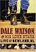 Dale Watson & His Lone Stars - Live At Newland