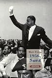 1956, Suez : Naissance d un Tiers-Monde