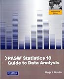 PASW Statistics 18 guide to data analysis