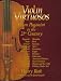 Violin Virtuosos: From Paganini to the 21st Century